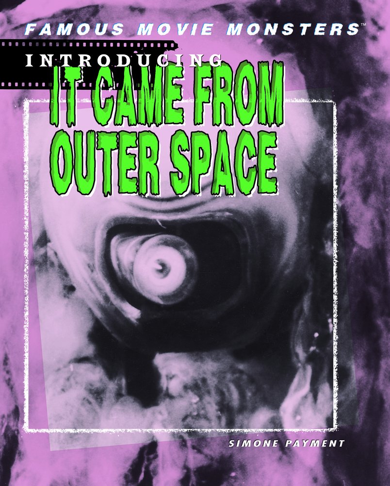 Introducing It Came from Outer Space (Famous Movie Monsters)      Library Binding – Illustrated, July 1, 2006