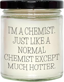 Gifts from Men to Chemists Who Love Christmas, Hot Chemistry Lab Gifts, 9oz Vanilla Soy Candle, Funny Quote 'I'm A Chemist. Just Like A Normal Chemist Except Much Hotter.'