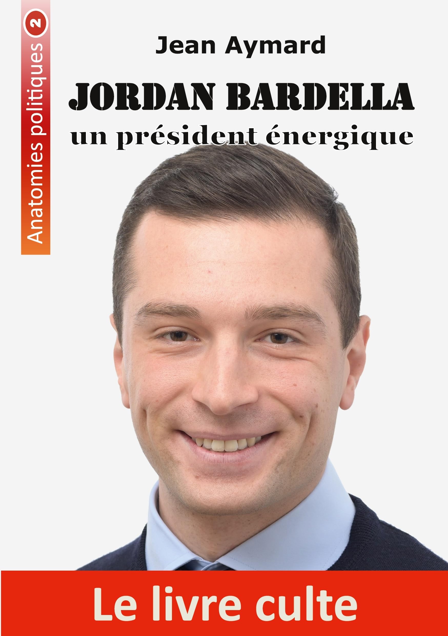 Jordan Bardella: Un président énergique