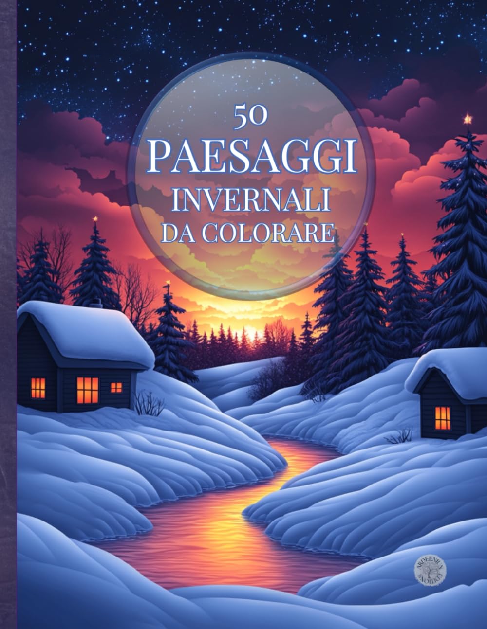 Paesaggi invernali da colorare: Libro da colorare.
