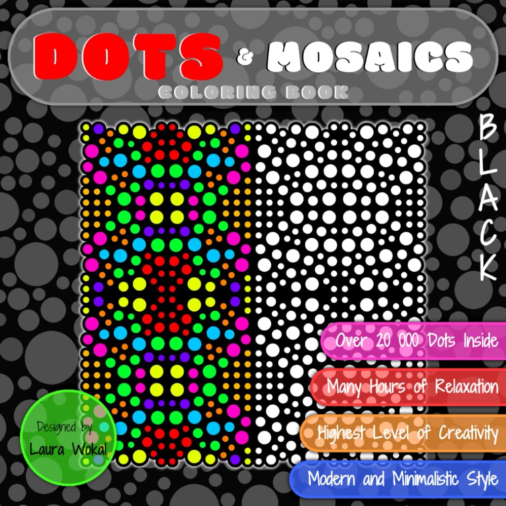 DOTS & Mosaics Coloring Book: Highest Level of Creativity in BLACK Version