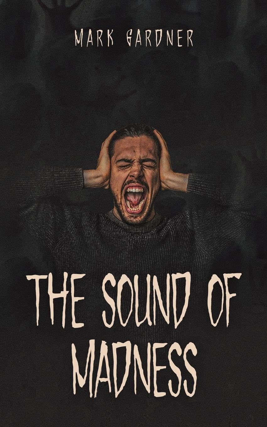 The Sound of Madness
