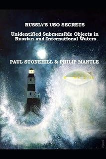 Russia's USO Secrets: Unidentified Submersible Objects in Russian and International Waters