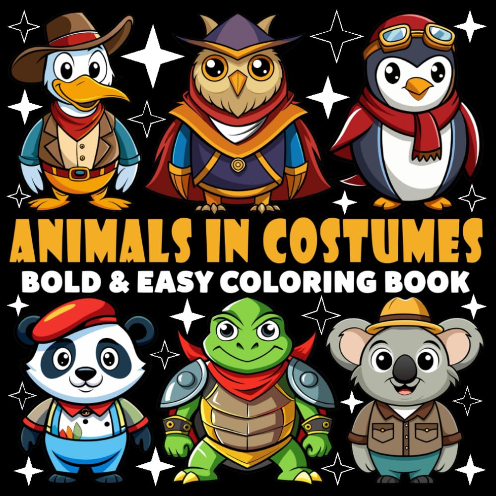 Animals in Costumes Coloring Book | Bold and Easy Coloring Book: 70 Pages - 8.5" x 8.5" - For Animals Lovers (Bold & Easy Coloring Book Series)