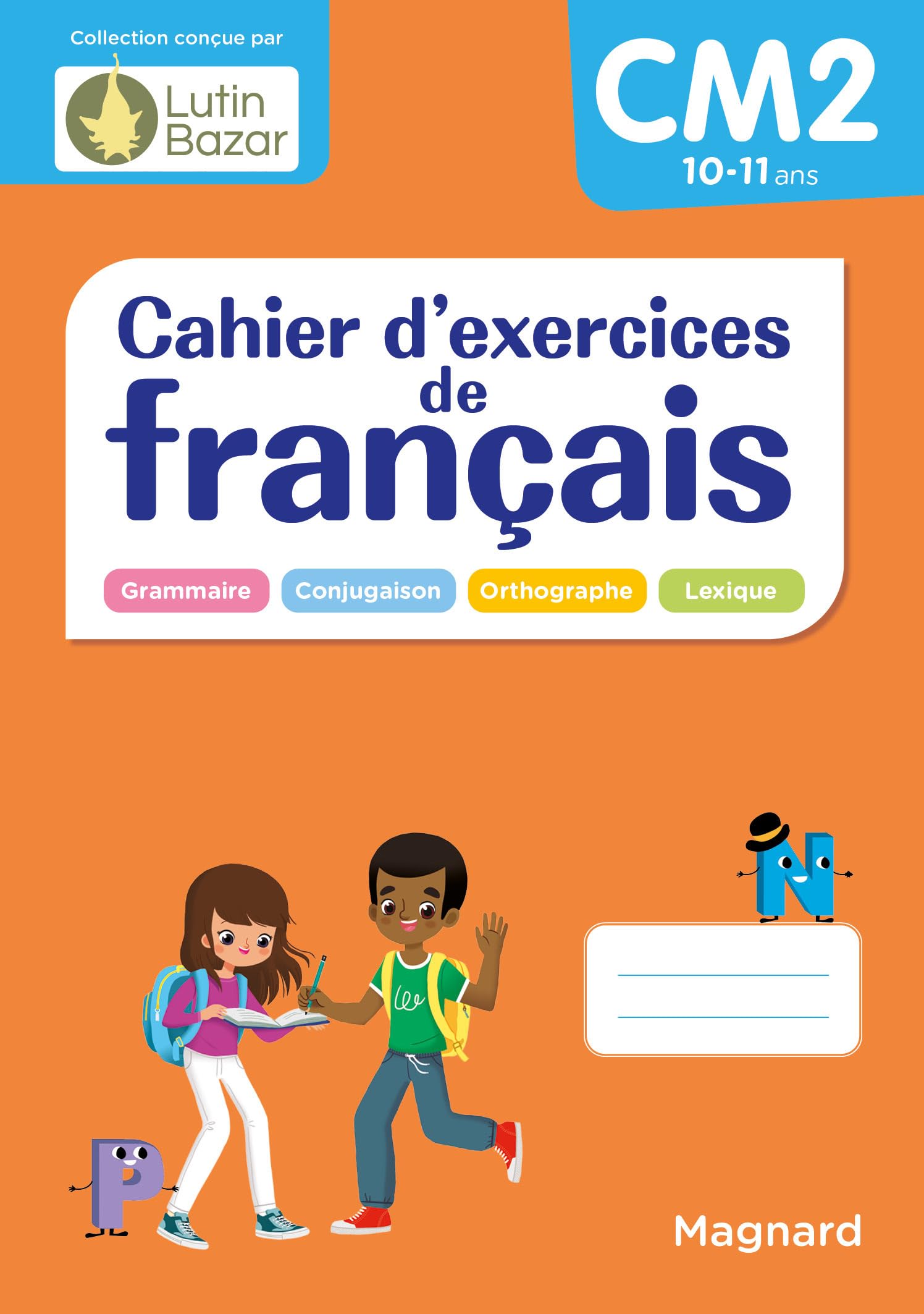 Cahier d'exercices de français CM2: Une collection conçue par Lutin Bazar