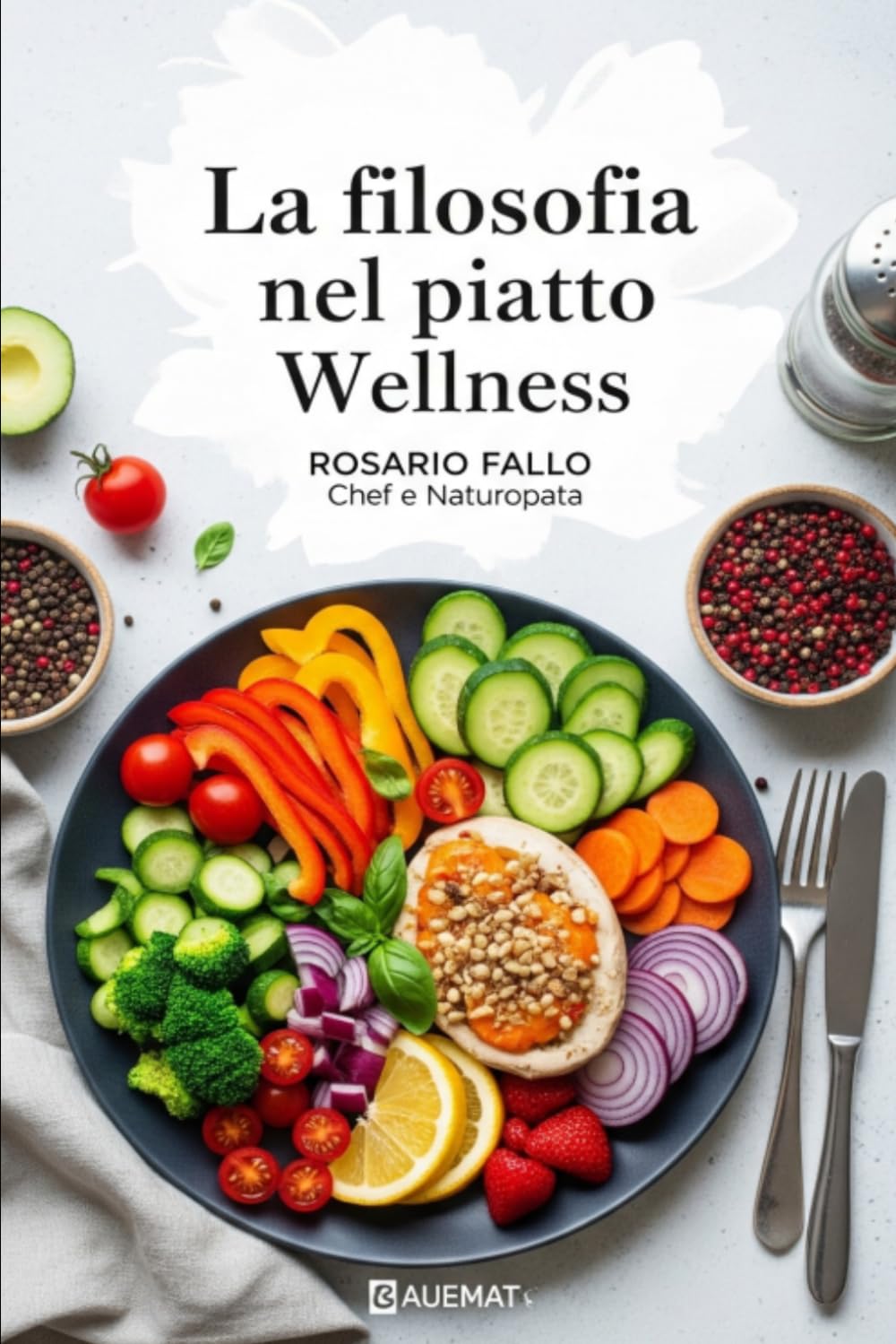 La filosofia nel piatto Wellness: Una guida alla cucina sana e consapevole