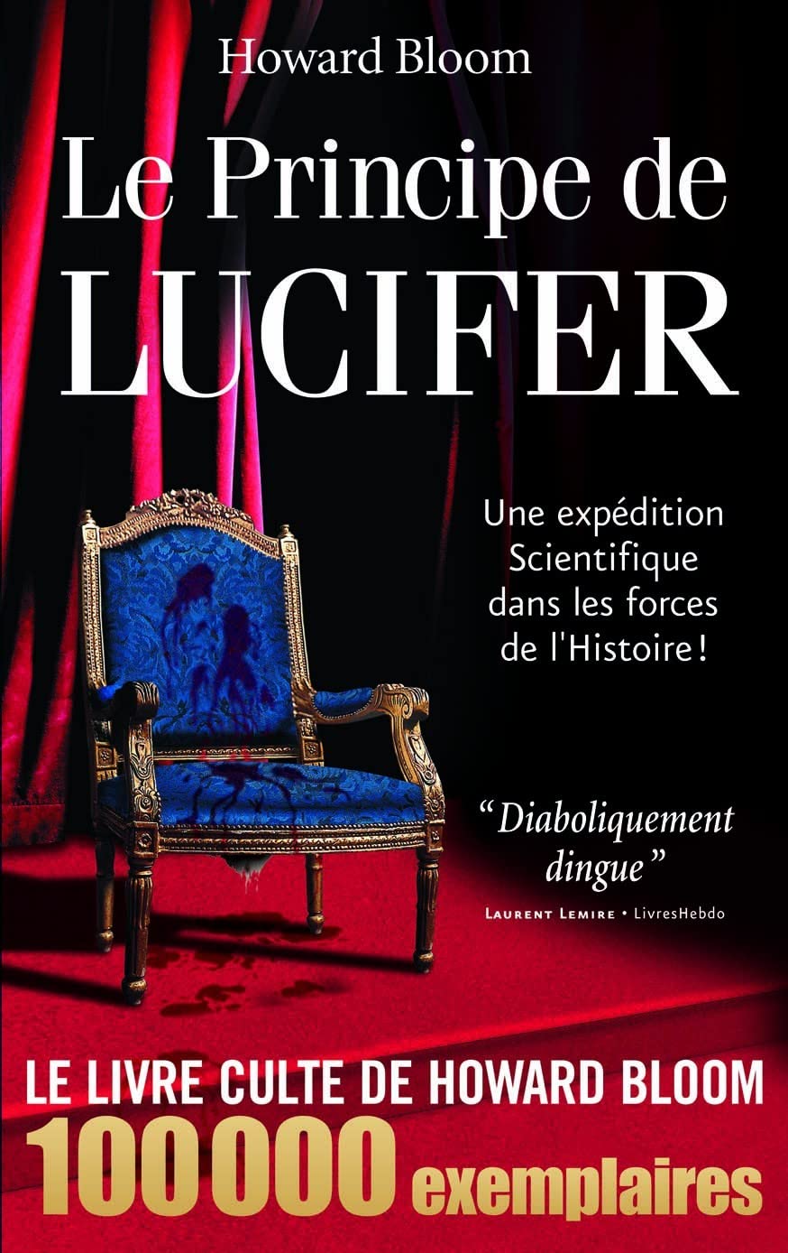 Le principe de Lucifer (tome 1): Une expédition scientifique dans les forces de l'histoire