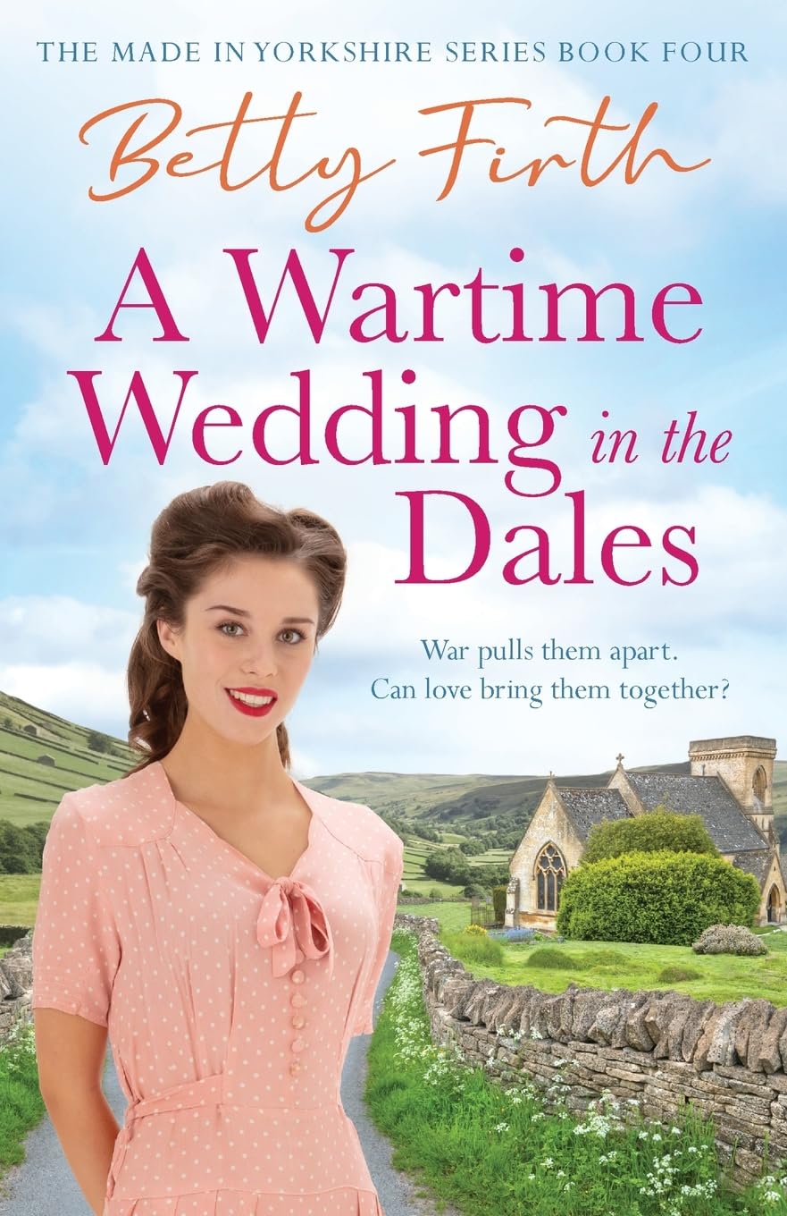A Wartime Wedding in the Dales (Made in Yorkshire): 4