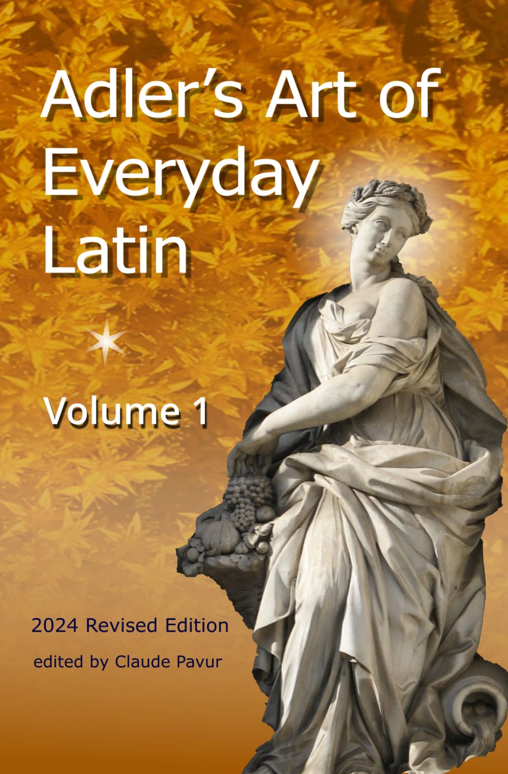 Adler’s Art of Everyday Latin, Volume 1