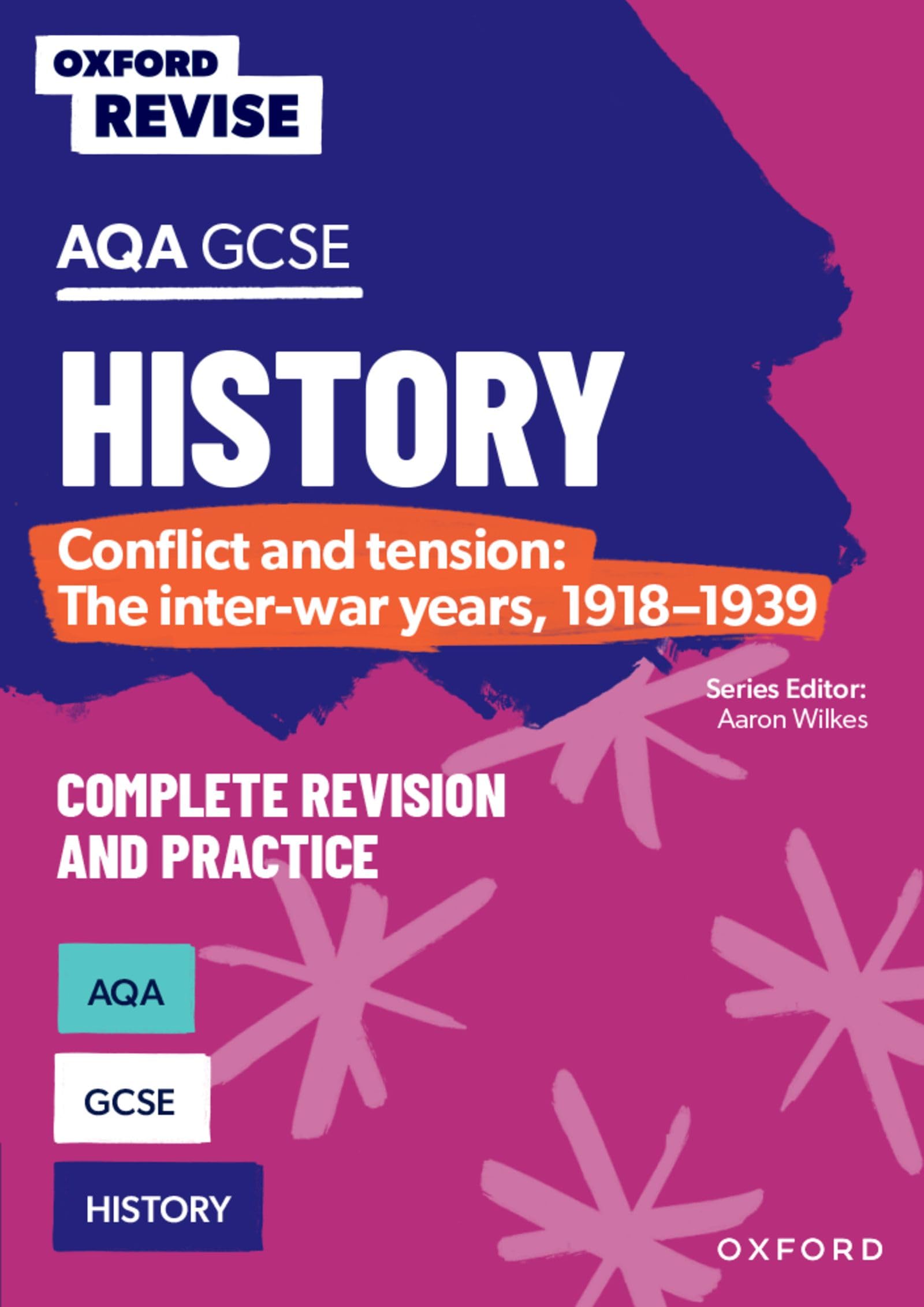 AQA GCSE History: Conflict and tension: The inter-war years, 1918-1939 Complete Revision and Practice: For the 2027 Exams (Oxford Revise: History)