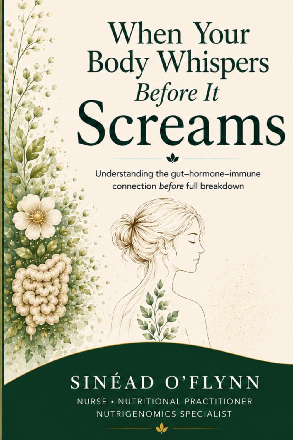 When Your Body Whispers Before It Screams: Understanding the Gut–Hormone–Immune Connection Before Full Breakdown