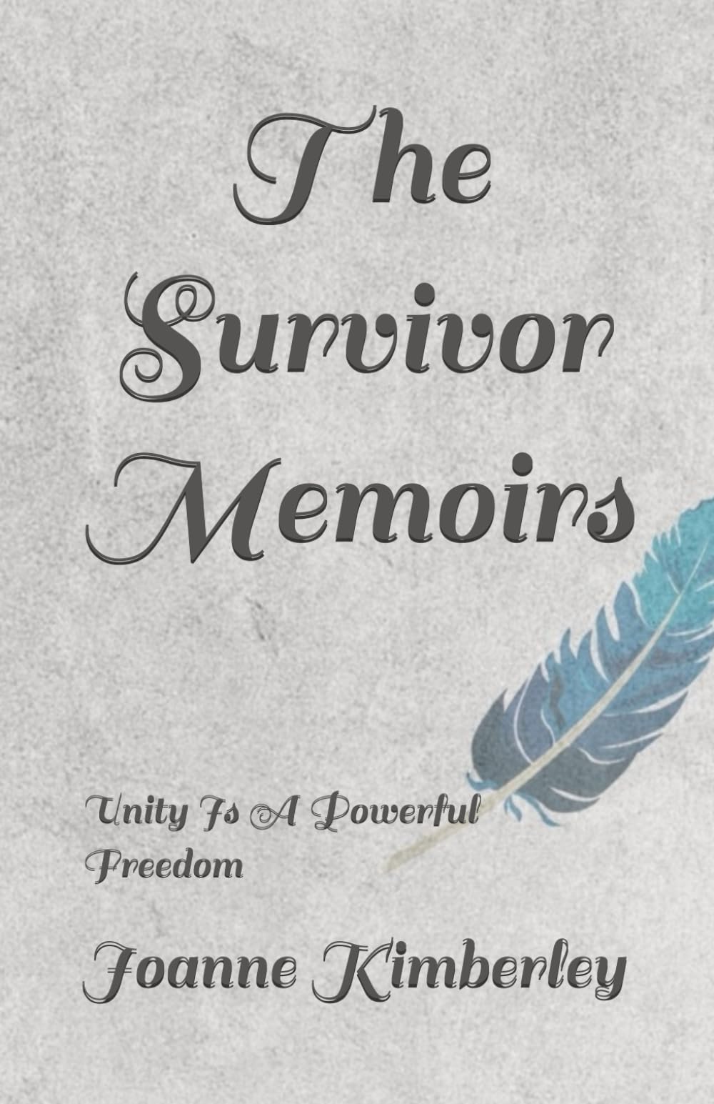 The Survivor Memoirs: Unity Is A Powerful Freedom