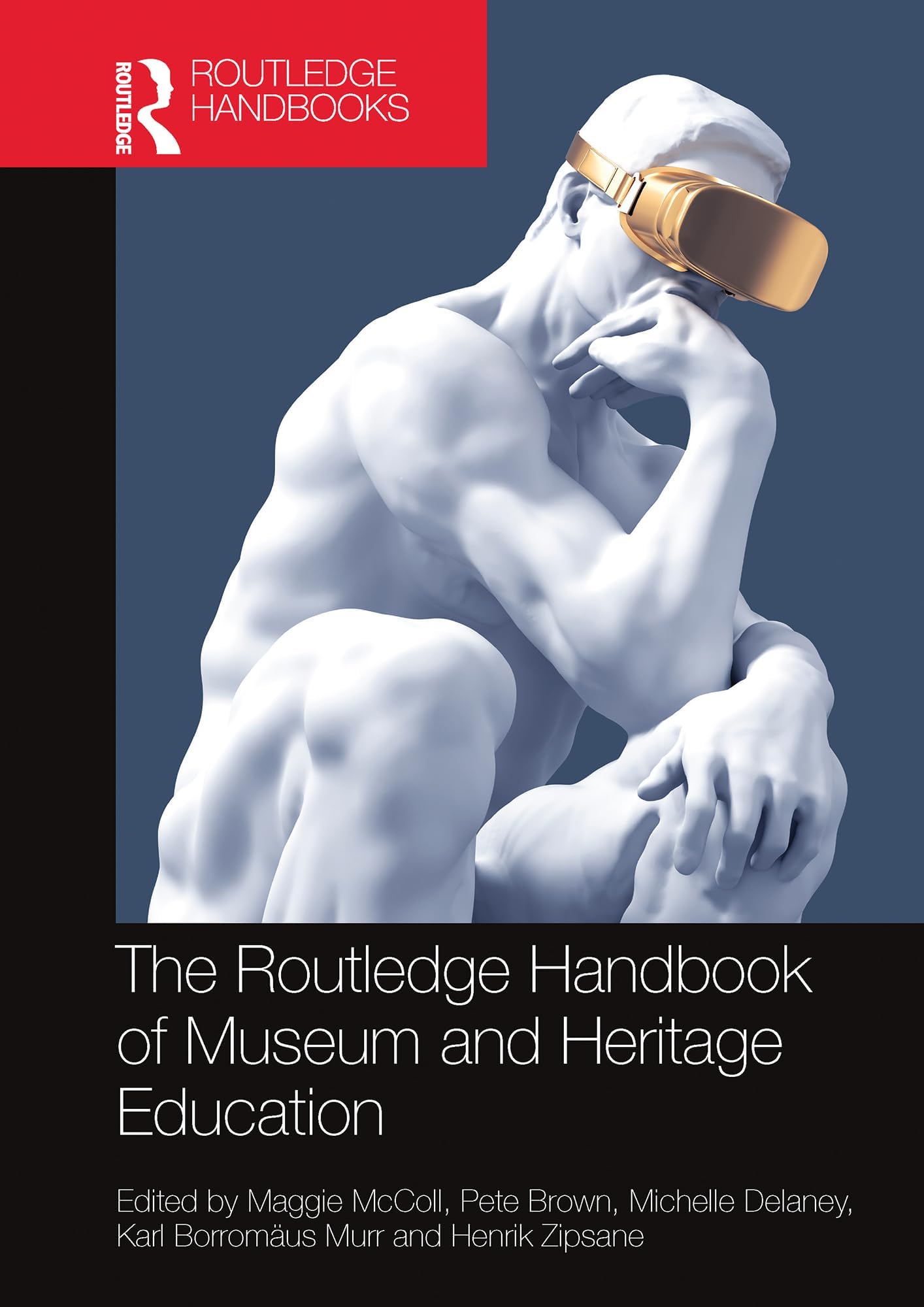 The Routledge Handbook of Museum and Heritage Education (Routledge Handbooks on Museums, Galleries and Heritage)
