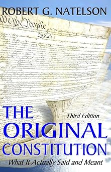 The Original Constitution What It Actually Said and Meant