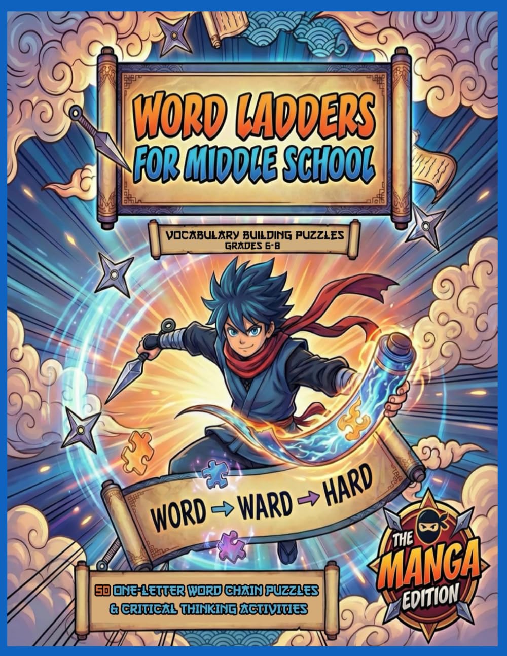 Word Ladders for Middle School: Vocabulary Building Puzzles Grades 6-8: 50 One-Letter Word Chain Puzzles & Critical Thinking Activities – Fun ... Edition Activity Book (The Word Ladder Vault)