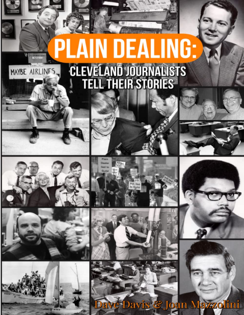 Plain Dealing: Cleveland Journalists Tell Their Stories