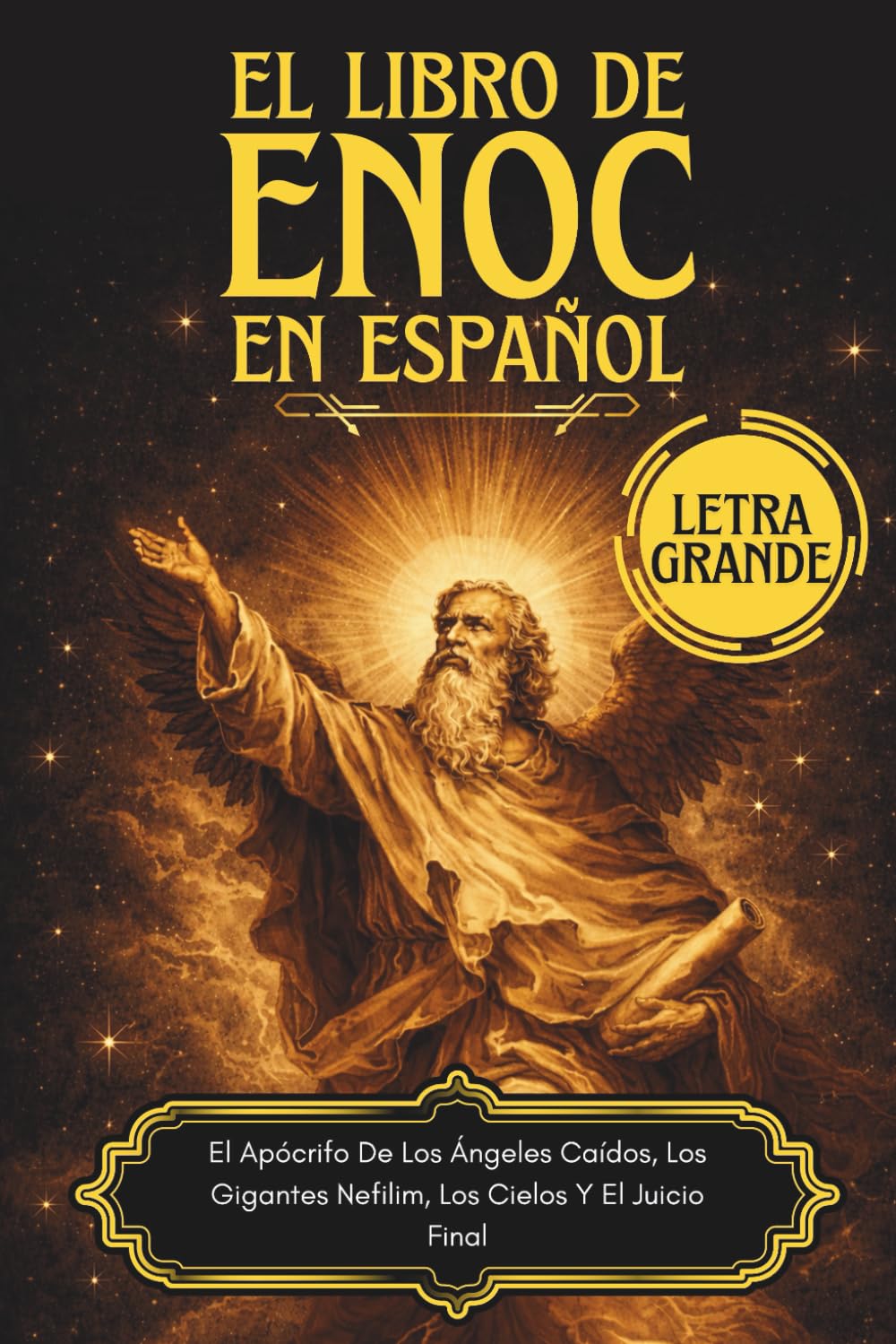 El Libro de Enoc en Español: El Apócrifo De Los Ángeles Caídos, Los Gigantes Nefilim, Los Cielos Y El Juicio Final