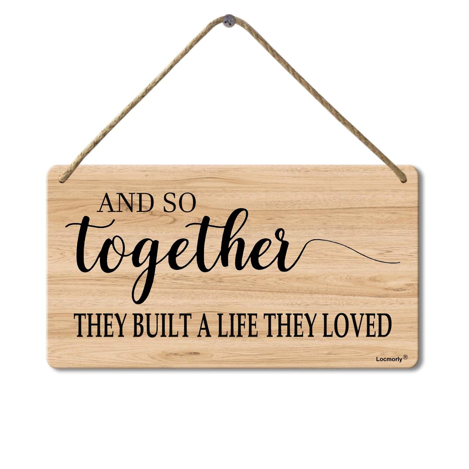 Together They Built A Life They Loved Wooden Wall Sign, 8x12 Inch, Wooden Sign Plaque for the Home Love Decorations