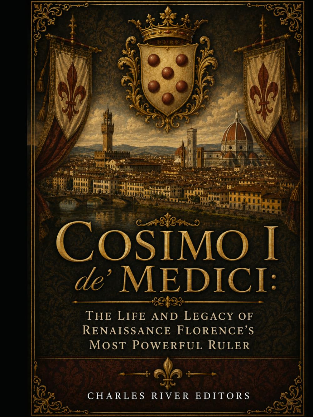 Cosimo I de' Medici: The Life and Legacy of Renaissance Florence’s Most Powerful Ruler