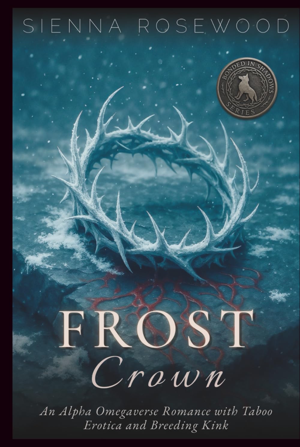 Frost Crown: An Alpha Omegaverse Romance with Taboo Erotica and Breeding Kink (Bonded in Shadows - A Dark Omegaverse Romance Series)