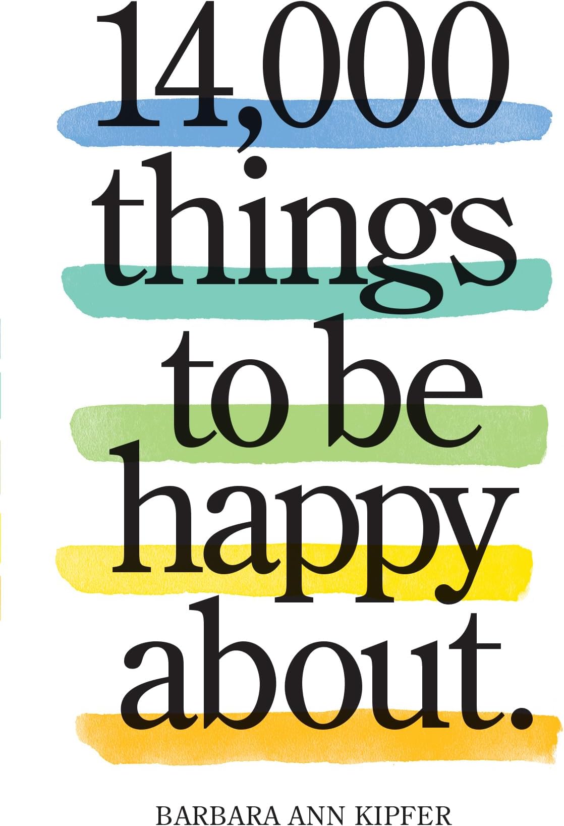 14,000 Things to Be Happy About.: Newly Revised and Updated