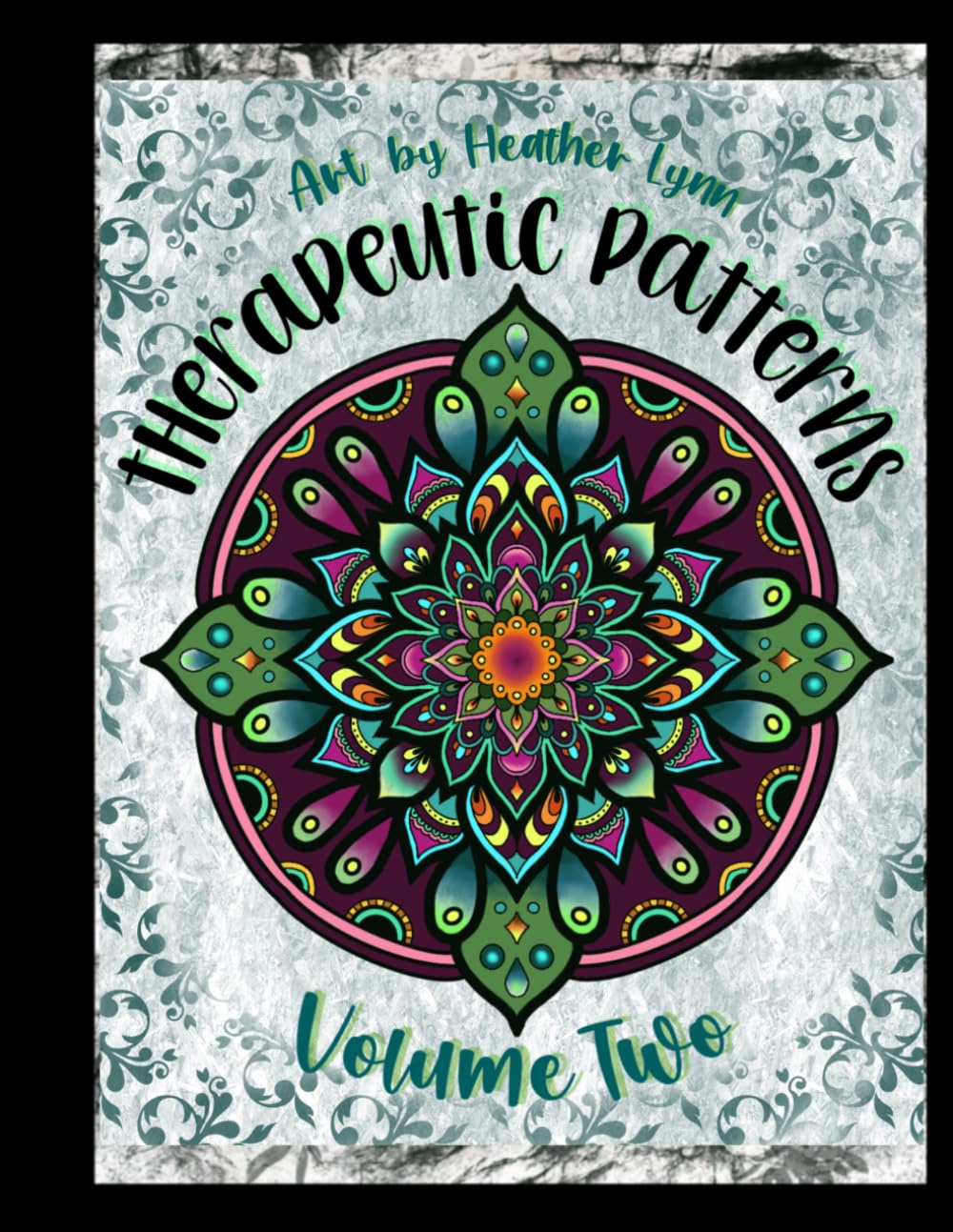 Therapeutic Patterns: Coloring Book: Volume Two