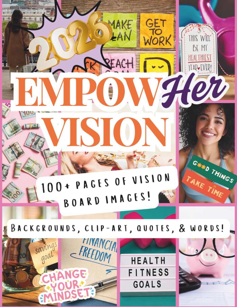 EmpowHer Vision: The Ultimate Vision Board Clip Art Book for Go-Getter Women Ready to Call In Abundance, Success, and Next-Level Confidence