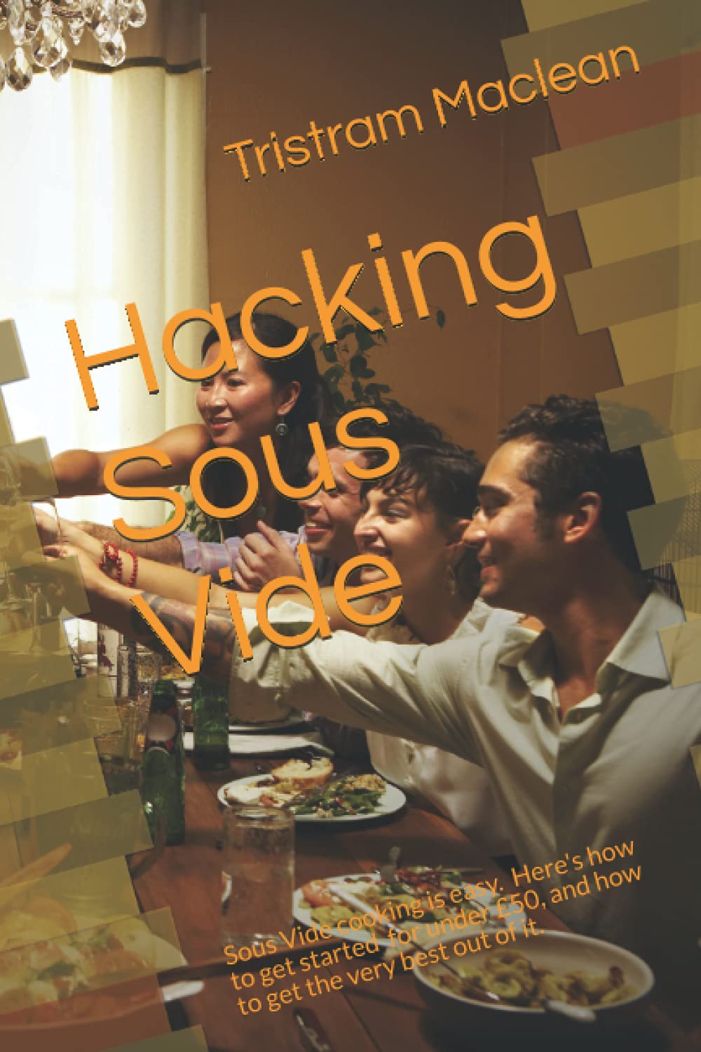 Hacking Sous Vide: Everything you need to cook sous vide, all for under £50