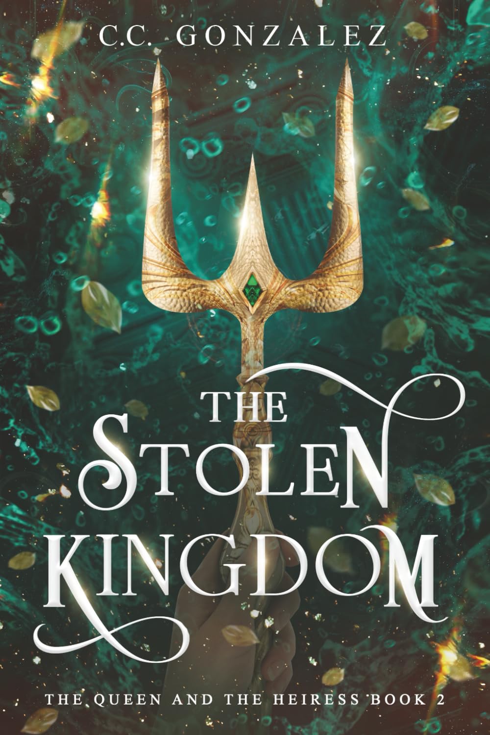 The Stolen Kingdom: The Queen and the Heiress Book 2