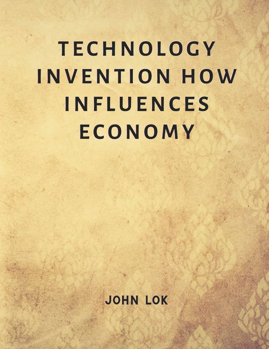 Buy Technology Invention How Influences Economy Book Online at Low ...