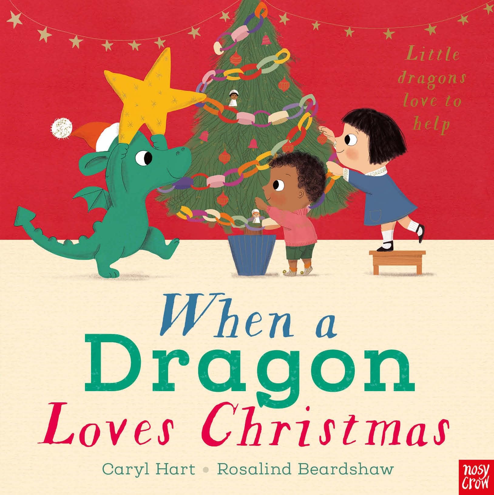 When a Dragon Loves Christmas by Caryl Hart HARDBACK 9781839948633