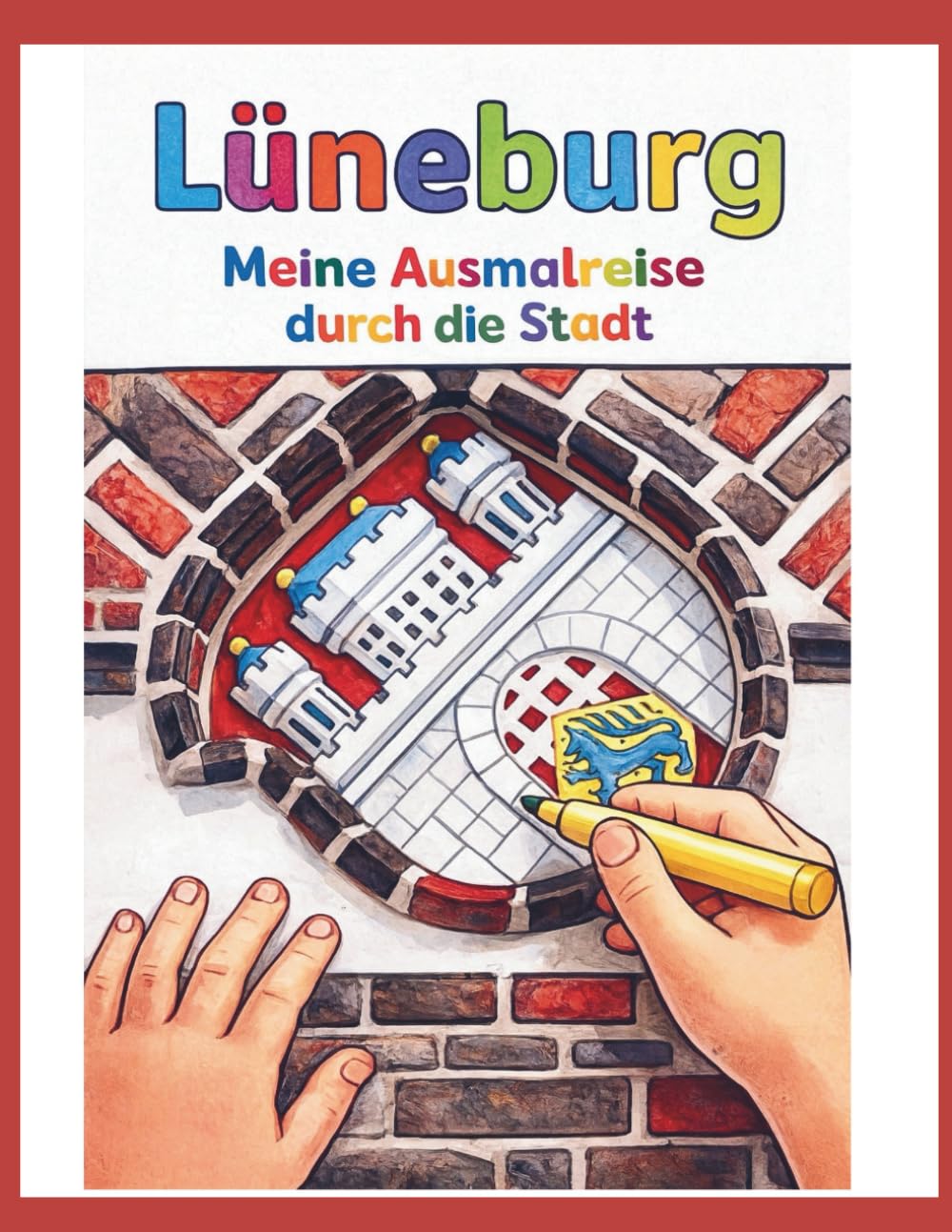 Lüneburg - meine Ausmalreise durch die Stadt