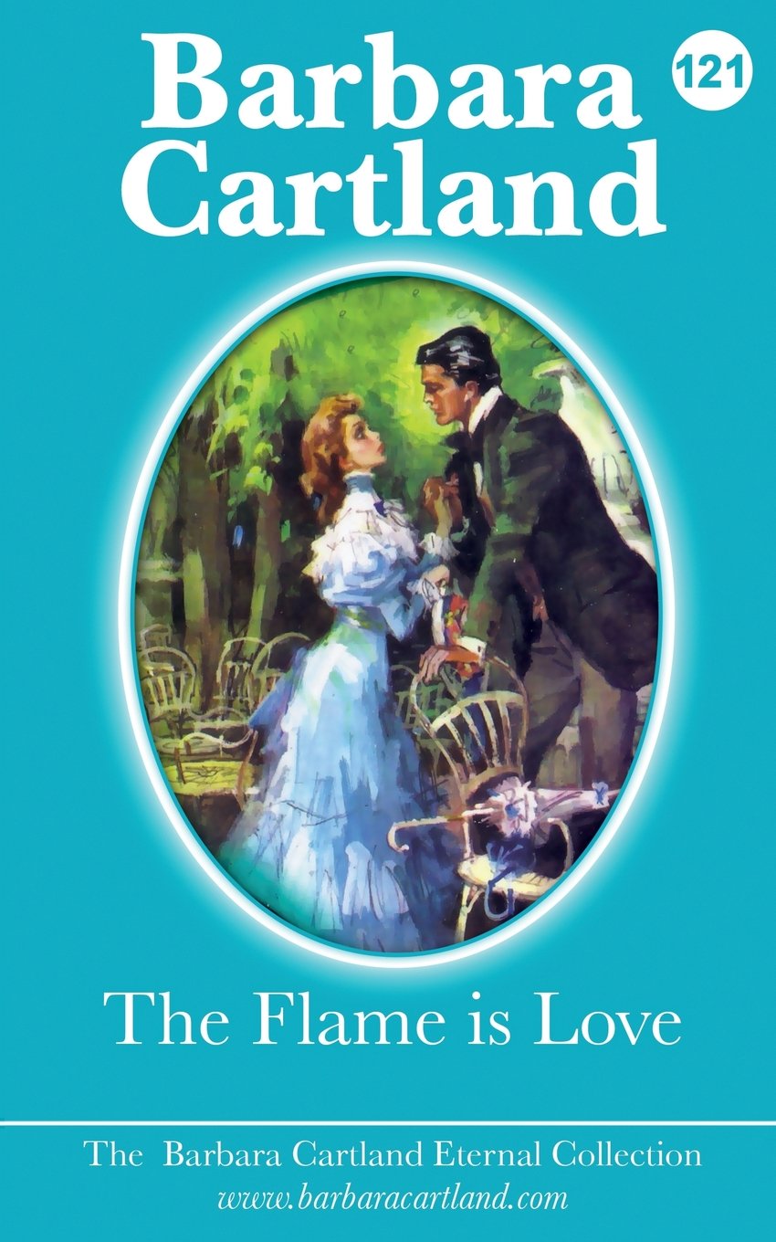 The Flame Is Love: Volume 21 (The Eternal Collection)