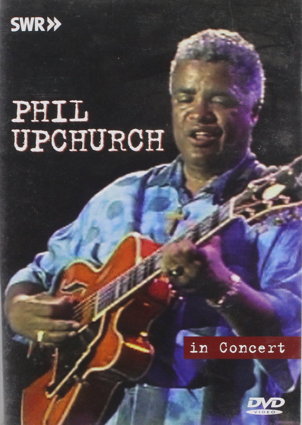 Phil Upchurch in Concert DVD concierto legendario con sonido masterizado