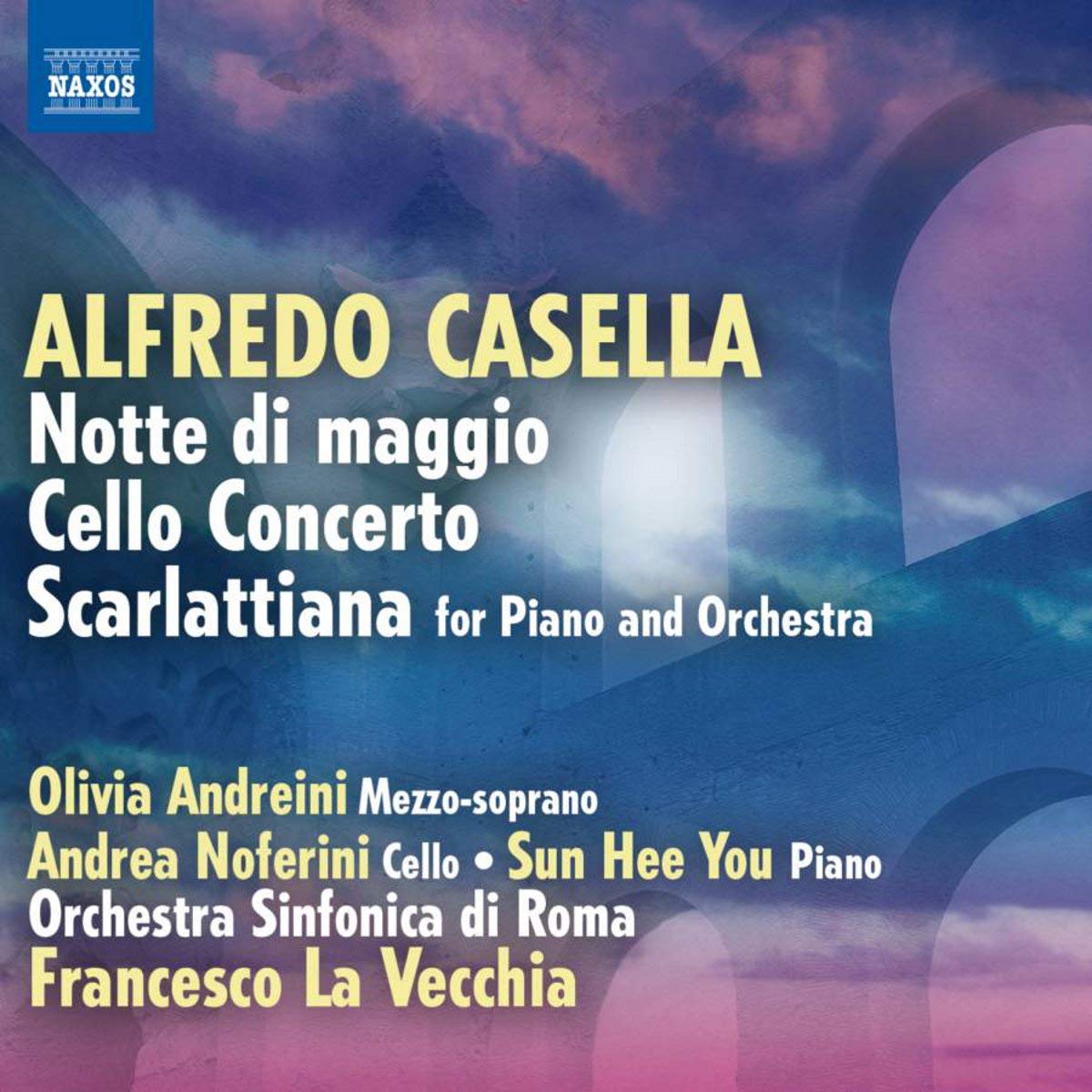 Casella: Notte Di Maggio/ Cello Concerto/ Scarlattiana