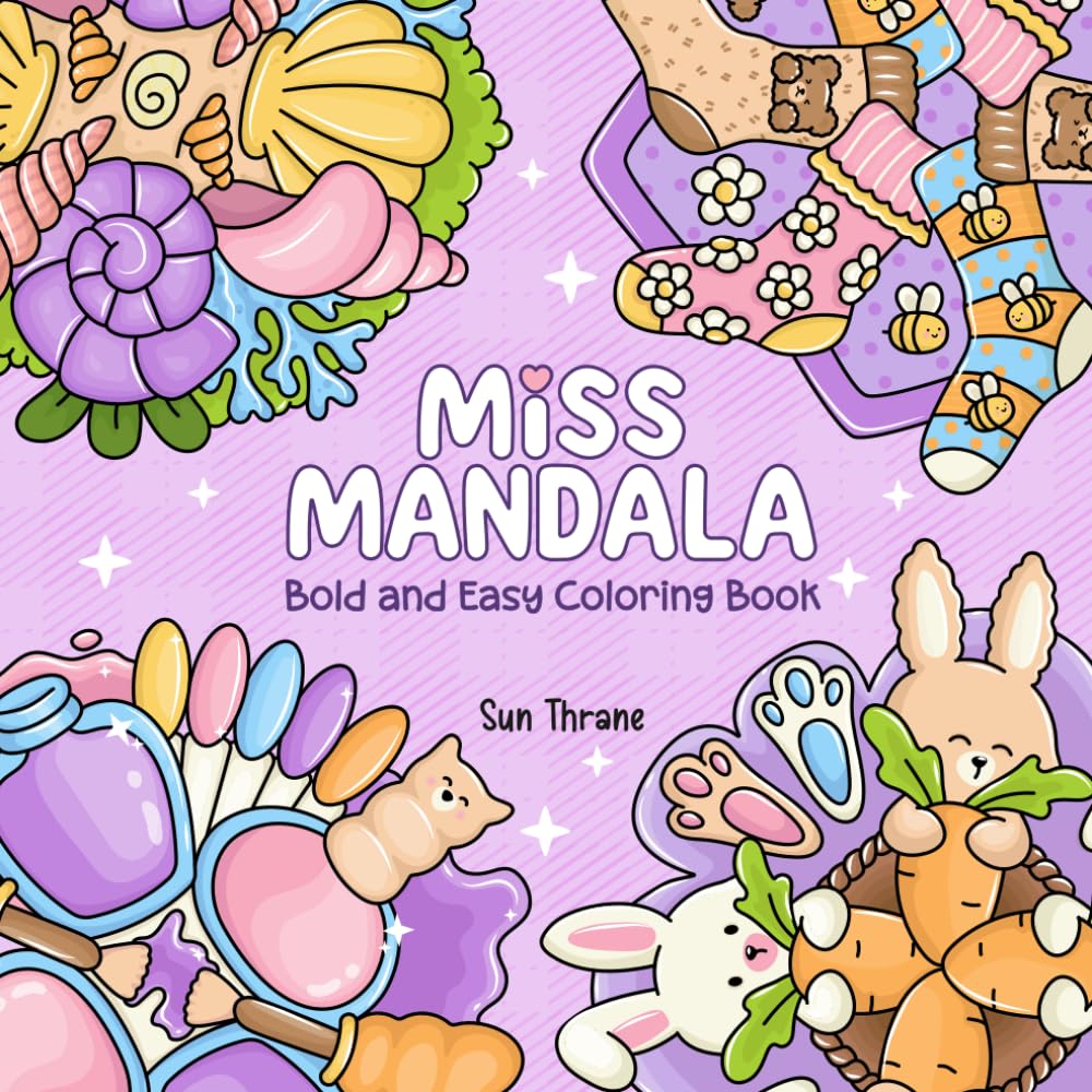Miss Mandala: Bold and Easy Coloring Book Featuring Cute and Girly Mandalas in Simple and Symmetrical Patterns and Designs with Comfy Girl Stuff, ... and Cozy Nature Elements for Adults and Teens