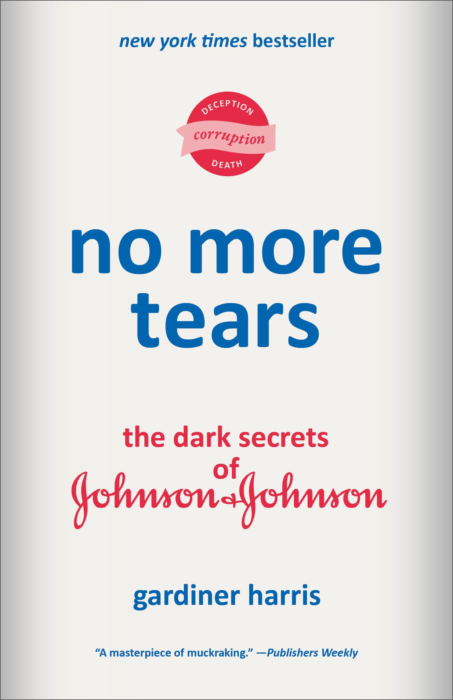 No More Tears : The Dark Secrets of Johnson & Johnson