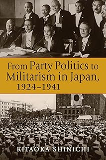 From Party Politics to Militarism in Japan, 1924-1941