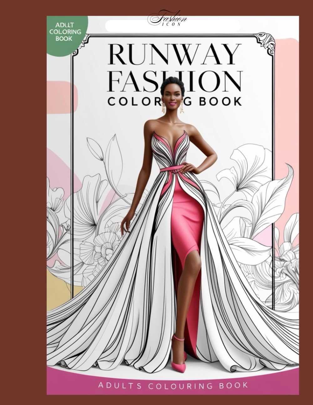 Runway Fashion Coloring Book: High Fashion Outlines for Adults to Color | Elegant Couture Designs for Stress Relief and Creativity