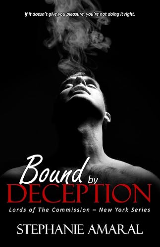 Bound by Deception: An Enemies to Lovers Arranged Marriage Italian Mafia Romance (Lords of The Commission - New York Book 2)