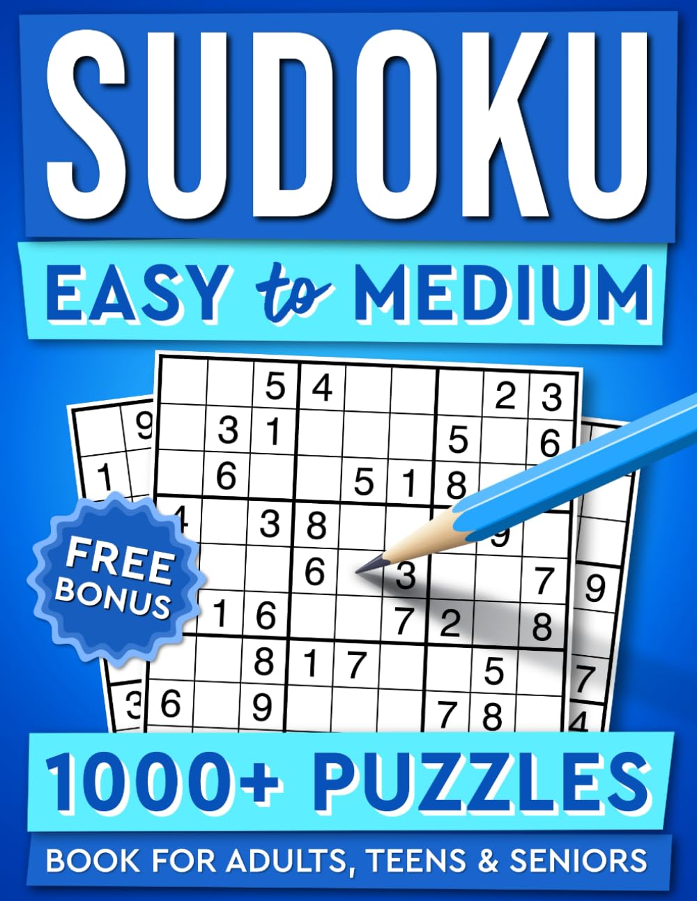 Sudoku Easy to Medium 1000+ Puzzles: Book for Adults, Teens & Seniors