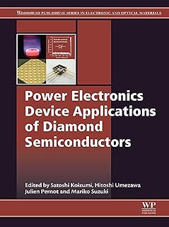 Power Electronics Device Applications of Diamond Semiconductors (Woodhead Publishing Series in Electronic and Optical Materials) - coolthings.us