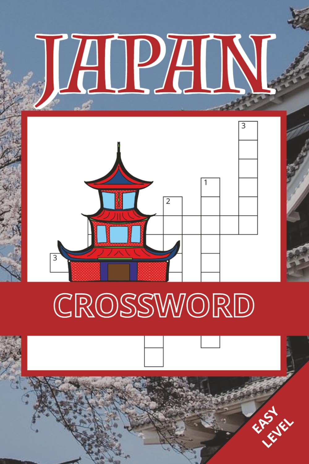 Japan Crossword Book: 50 Easy Puzzles Inspired by Japanese Culture, Nature & Everyday Life | Easy-to-Read Layout | Brain Challenges for Kids, Adults and Seniors (Japan Puzzle Collection)