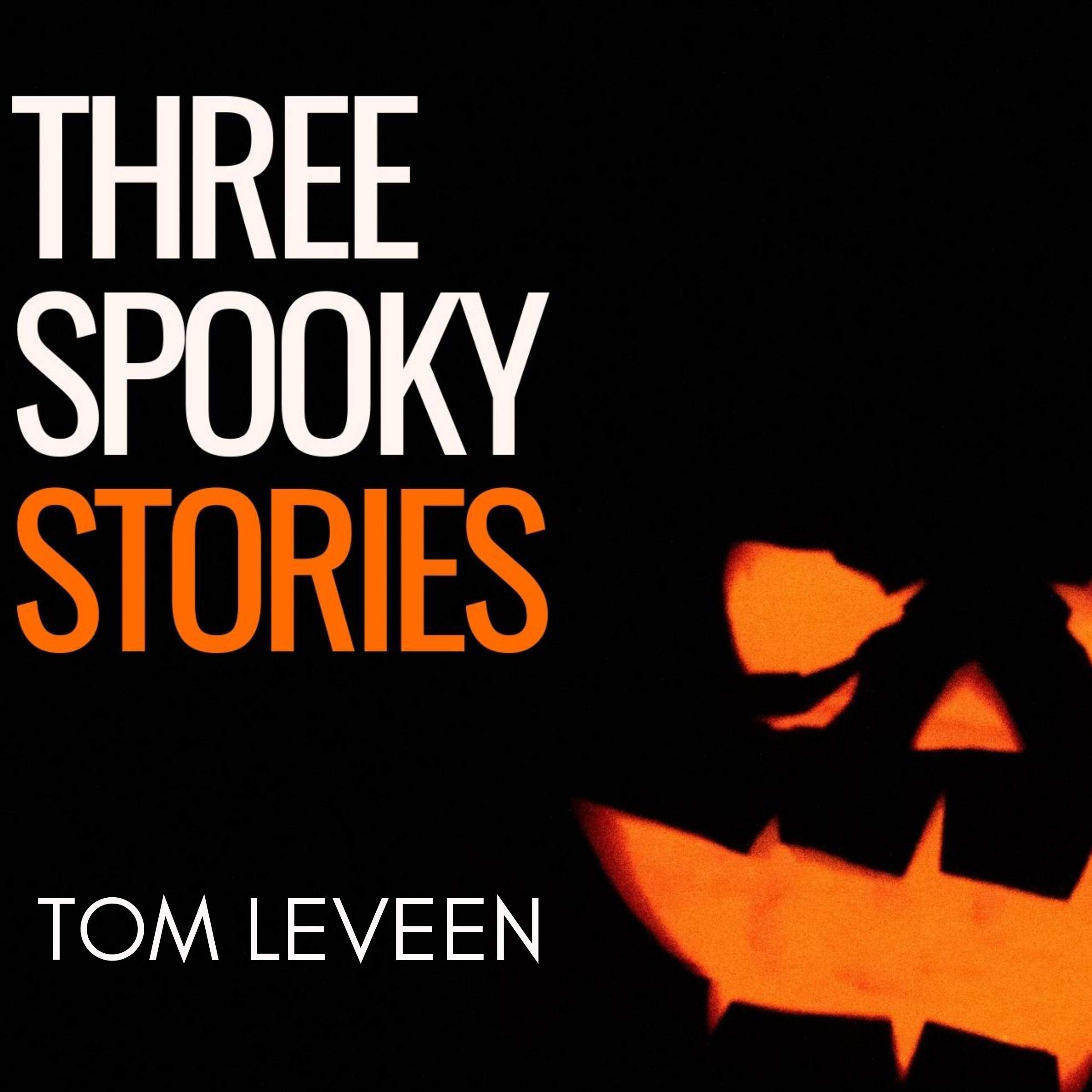 Three Spooky Stories