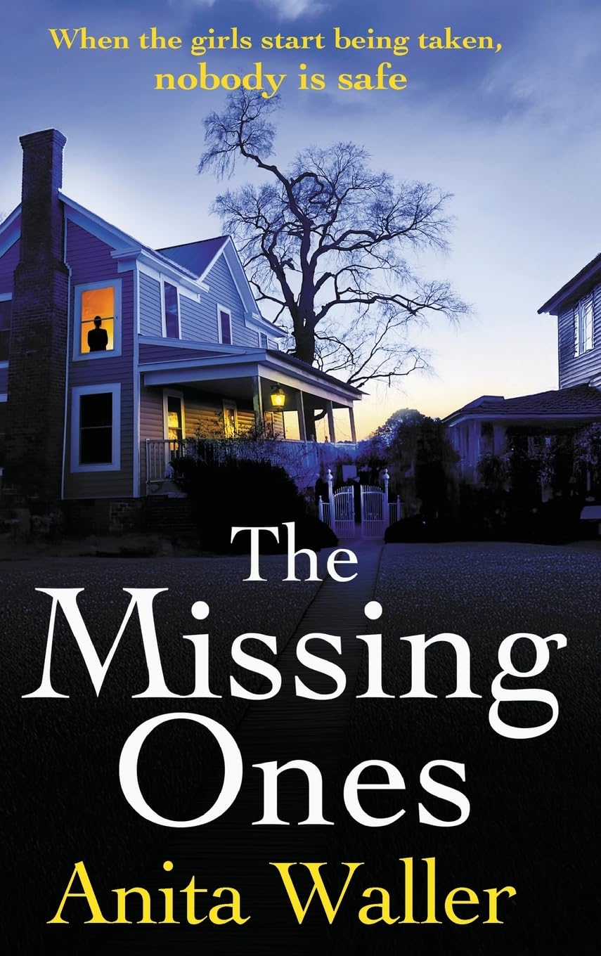 The Missing Ones: The utterly gripping psychological thriller from Anita Waller