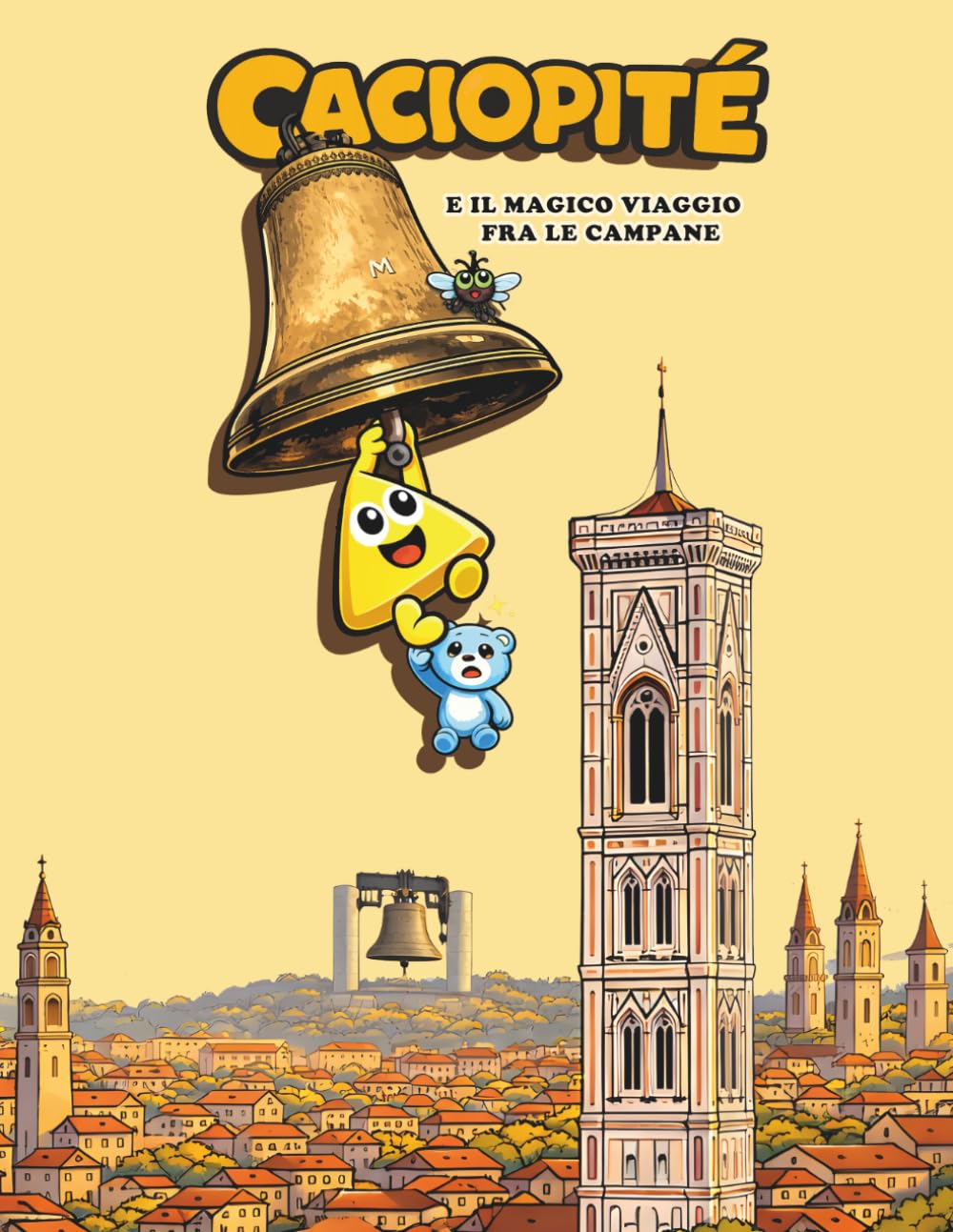 Caciopité e il magico viaggio fra le campane: Un viaggio illustrato di amicizia e scoperta.