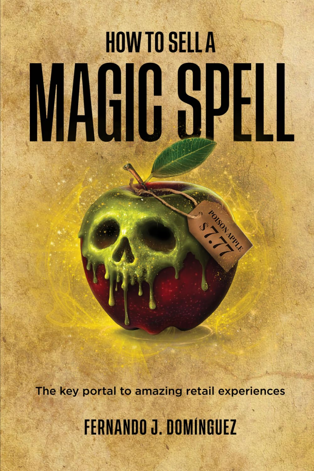 How to Sell a Magic Spell: The Key portal to amazing retail experiences