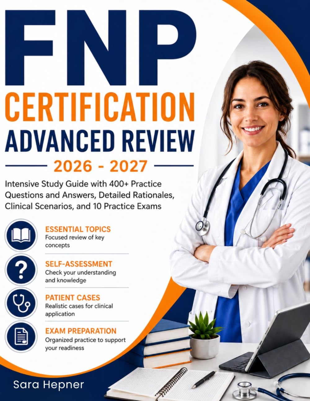 FNP Certification Advanced Review: Intensive Study Guide with 400+ Practice Questions and Answers, Detailed Rationales, Clinical Scenarios, and 10 Practice Exams