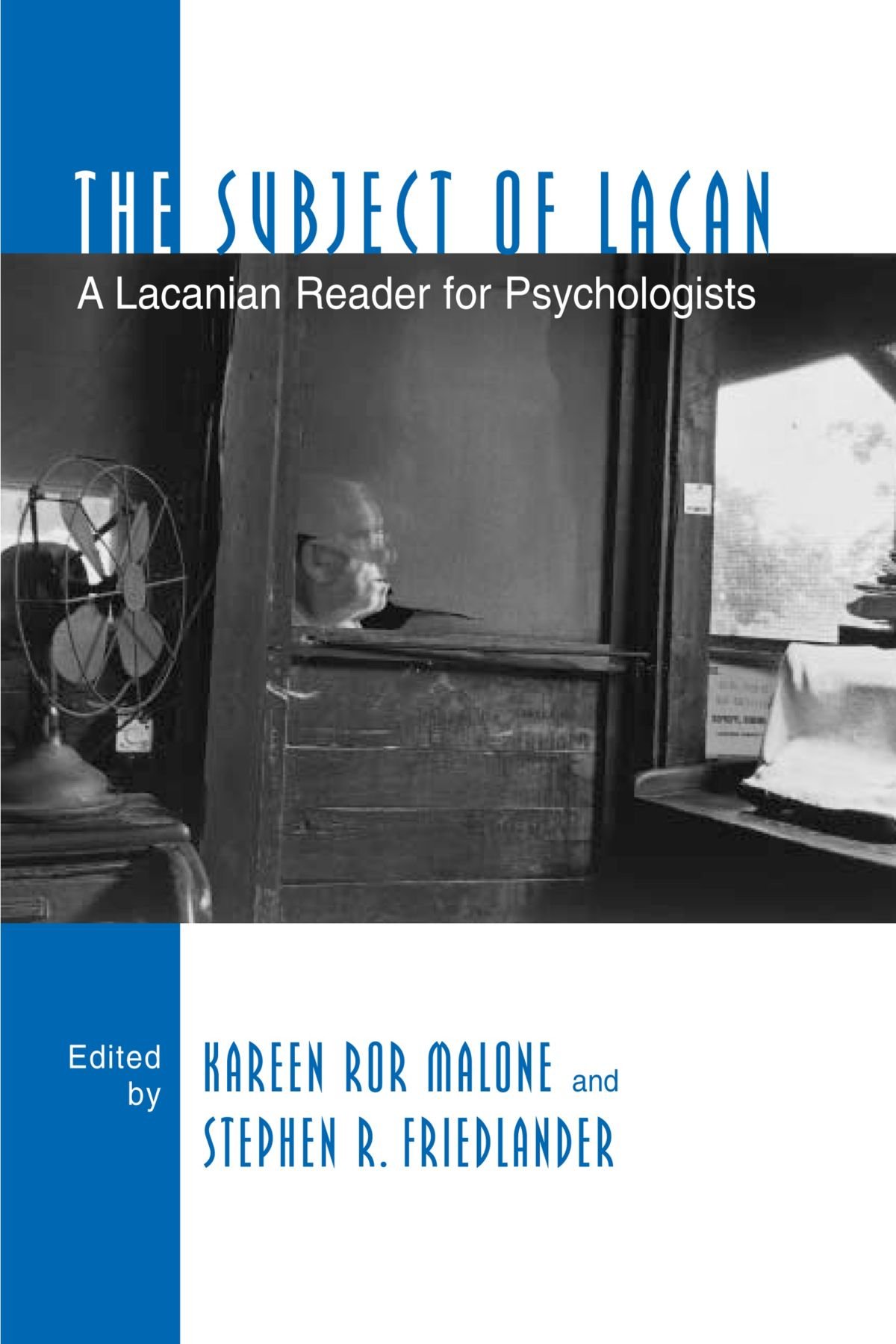 The Subject of Lacan: A Lacanian Reader for Psychologists (Suny Series, Alternatives in Psychology) (SUNY series in Psychoanalysis and Culture)