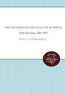 The Jeffersonian Republicans: The Formation of Party Organization, 1798-1801 (Published by the Omohundro Institute of Early American Histo)